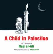 A Child in Palestine: The Cartoons of Naji al-Ali Subscription