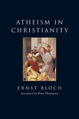 Atheism in Christianity: The Religion of the Exodus and the Kingdom