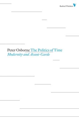 Politics of Time: Modernity and Avant-Garde