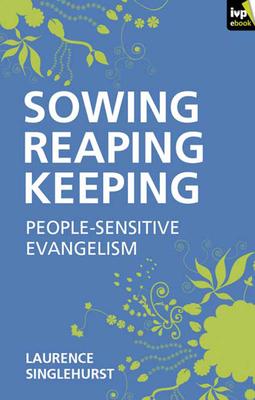 Sowing Reaping Keeping