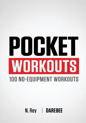 Pocket Workouts - 100 Darebee, no-equipment workouts: Train any time, anywhere without a gym or special equipment