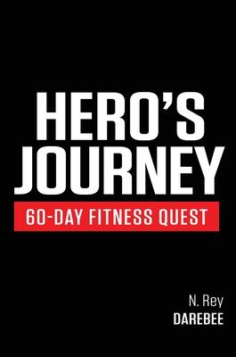 Hero's Journey 60 Day Fitness Quest: Take part in a journey of self-discovery, changing yourself physically and mentally along the way Subscription