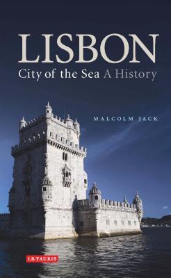 Lisbon: City of the Sea: A History Subscription