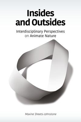 Insides and Outsides: Interdisciplinary Perspectives on Animate Nature