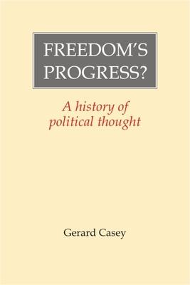 Freedom's Progress?: A History of Political Thought