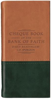 Chequebook of the Bank of Faith - Tan/Green: Daily Readings by C. H. Spurgeon