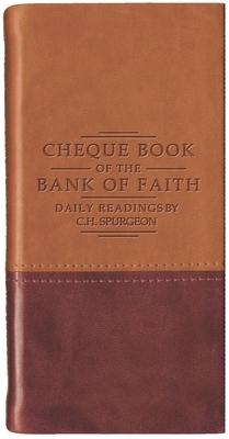 Chequebook of the Bank of Faith - Tan/Burgundy: Daily Readings by C. H. Spurgeon