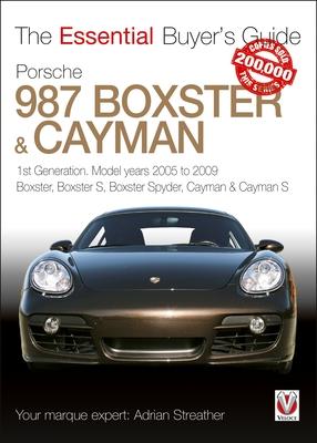 Porsche 987 Boxster & Cayman: 1st Generation: Model Years 2005 to 2009 Boxster, Boxster S, Boxster Spyder, Cayman & Cayman S Subscription