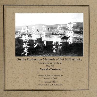 On the Production Methods of Pot Still Whisky: Campbeltown, Scotland, May 1920