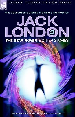 Jack London 3 - The Star Rover & Other Stories