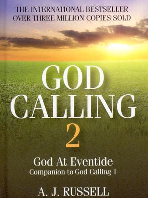 God Calling 2: A Companion Volume to God Calling, by Two Listeners