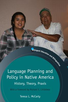 Language Planning and Policy in Native America: History, Theory, PRAXIS