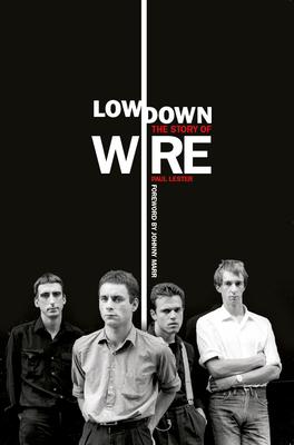 Lowdown: The Story of Wire