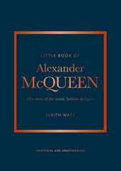 The Little Book of Alexander McQueen: The Story of the Iconic Brand Subscription