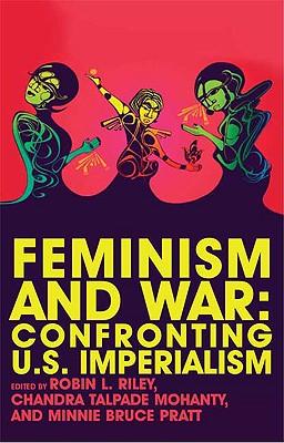 Feminism and War: Confronting Us Imperialism