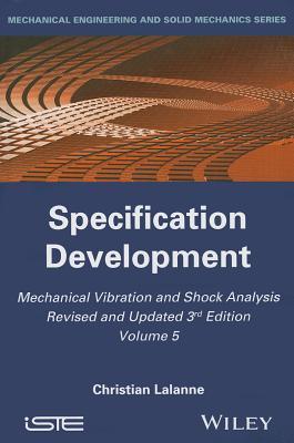 Mechanical Vibration and Shock Analysis, Specification Development