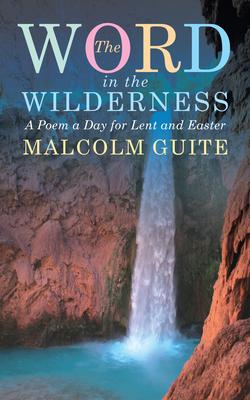 Word in the Wilderness: A Poem a Day for Lent and Easter Subscription