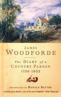 Diary of a Country Parson, 1758-1802