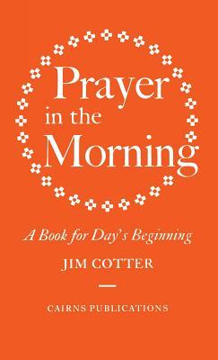 Prayer in the Morning: A Book for Day's Beginning