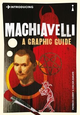 Introducing Machiavelli: A Graphic Guide