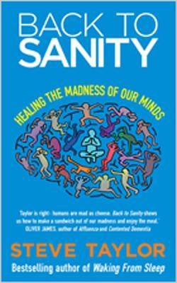 Back to Sanity: Healing the Madness of Our Minds