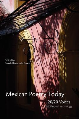 Mexican Poetry Today: 20/20 Voices