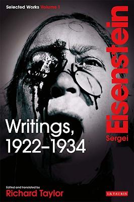 Writings, 1922-1934: Sergei Eisenstein Selected Works, Volume 1