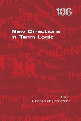 New Directions in Term Logic