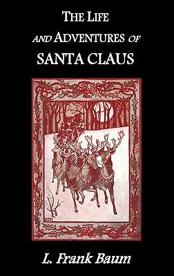 The Life and Adventures of Santa Claus