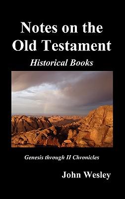 John Wesley's Notes on the Whole Bible: Old Testament, Genesis-Chronicles II Subscription