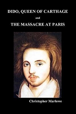 Dido Queen of Carthage and Massacre at Paris (Paperback) Subscription