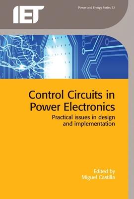 Control Circuits in Power Electronics: Practical Issues in Design and Implementation