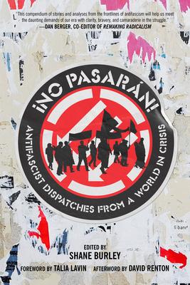 No Pasaran: Antifascist Dispatches from a World in Crisis