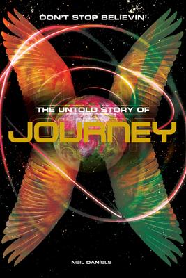 Journey: Don't Stop Believin': The Untold Story