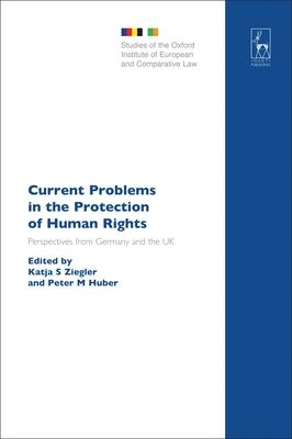 Current Problems in the Protection of Human Rights: Perspectives from Germany and the UK Subscription
