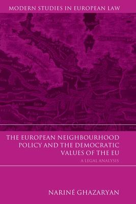 European Neighbourhood Policy and the Democratic Values of the Eu: A Legal Analysis Subscription