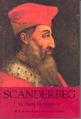 Scanderbeg: From Ottoman Captive to Albanian Hero