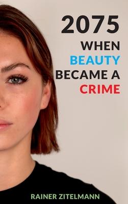2075 - When Beauty Became a Crime Subscription