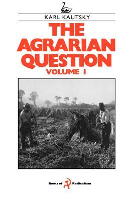 The Agrarian Question Volume 1