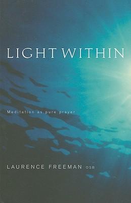 Light Within: Meditation as Pure Prayer