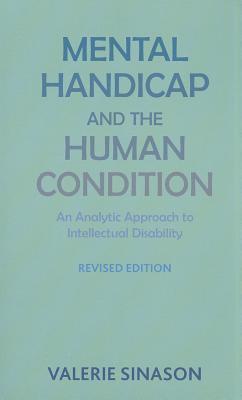 Mental Handicap and the Human Condition: An Analytic Approach to Intellectual Disability (Revised Edition)