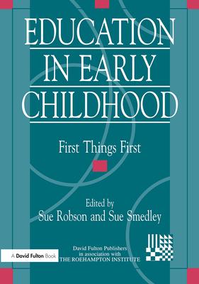 Education in Early Childhood: First Things First