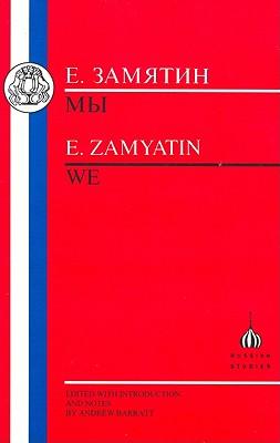 Zamyatin: We