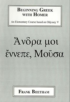 Beginning Greek with Homer: An Elemental Course Based on Odyssey V