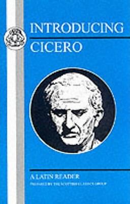 Introducing Cicero: A Latin Reader