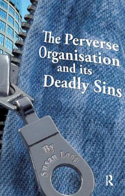 The Perverse Organisation and Its Deadly Sins Subscription