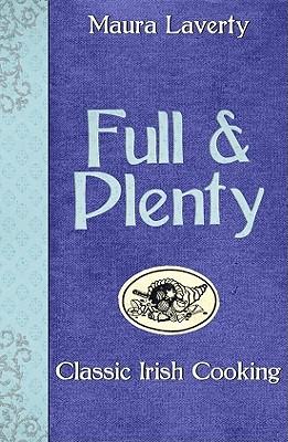 Full & Plenty: Classic Irish Cooking