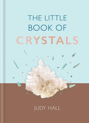 The Little Book of Crystals: Crystals to Attract Love, Wellbeing and Spiritual Harmony Into Your Life Subscription