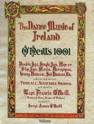 O'Neill's 1001 - The Dance Music of Ireland: Facsimile Edition