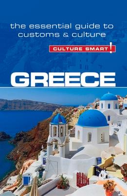 Greece - Culture Smart!: The Essential Guide to Customs & Culture